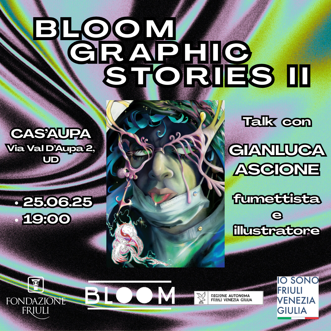 Read more about the article 25 giugno 2025 – Bloom Graphic Stories II